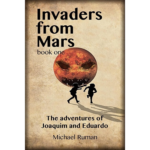 Invaders from Mars: The Adventures of Joaquim and Eduardo, Michael Ruman