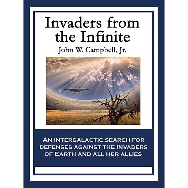 Invaders from the Infinite, Jr. John W. Campbell