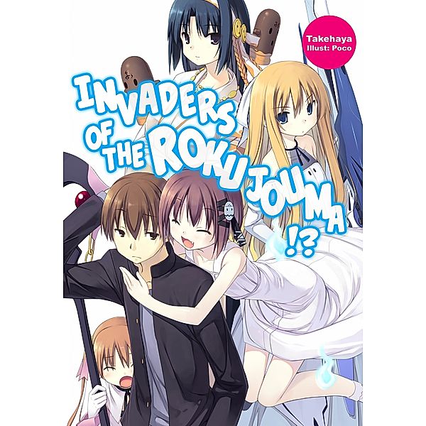 Invaders of the Rokujouma!? Volume 1 / Invaders of the Rokujouma!? Bd.1, Takehaya