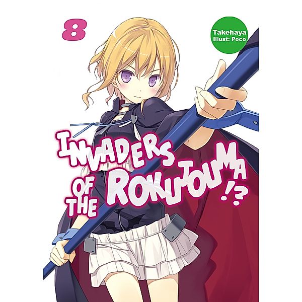Invaders of the Rokujouma!? Volume 8 / Invaders of the Rokujouma!? Bd.9, Takehaya