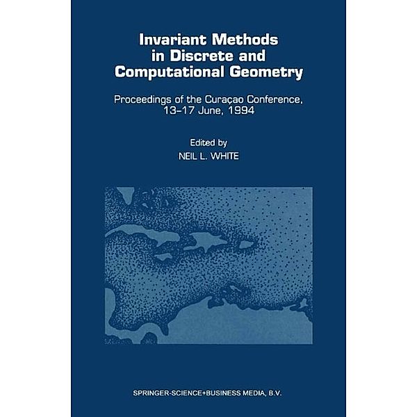 Invariant Methods in Discrete and Computational Geometry