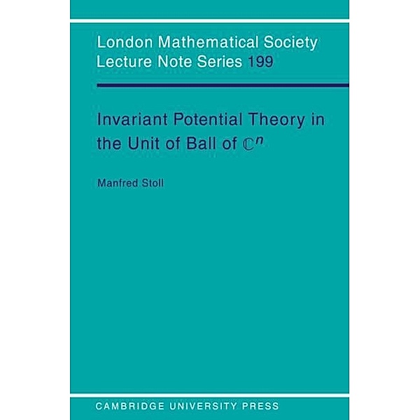 Invariant Potential Theory in the Unit Ball of Cn, Manfred Stoll