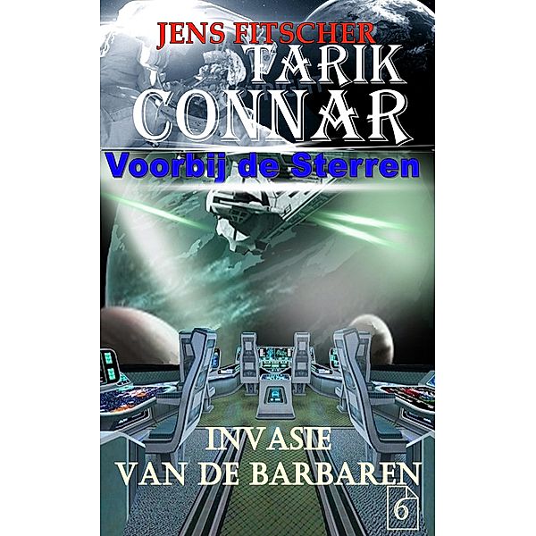 Invasie van de Barbaren / TARIK CONNAR Voorbij de Sterren Bd.6, Jens Fitscher