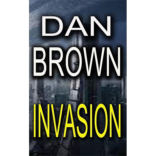 Invasion, Dan Brown