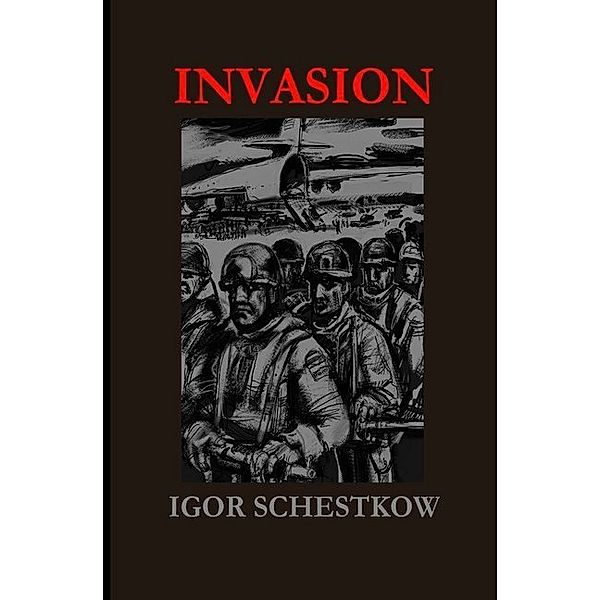 Invasion, Igor Schestkow