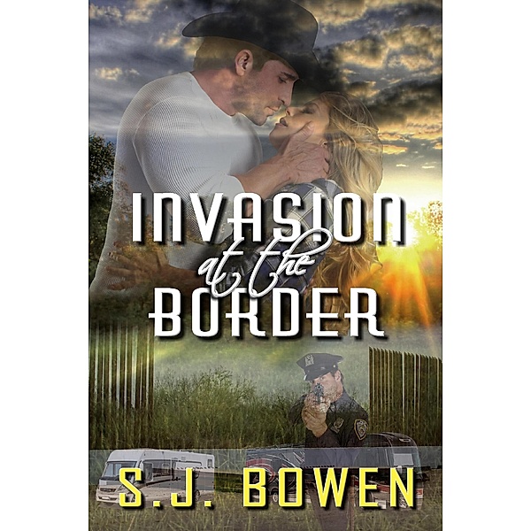 Invasion at the Border, S. J. Bowen