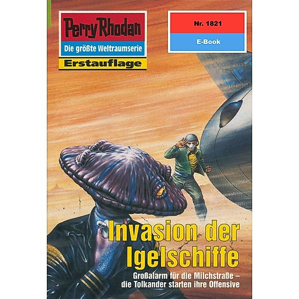 Invasion der Igelschiffe (Heftroman) / Perry Rhodan-Zyklus Die Tolkander Bd.1821, Peter Terrid