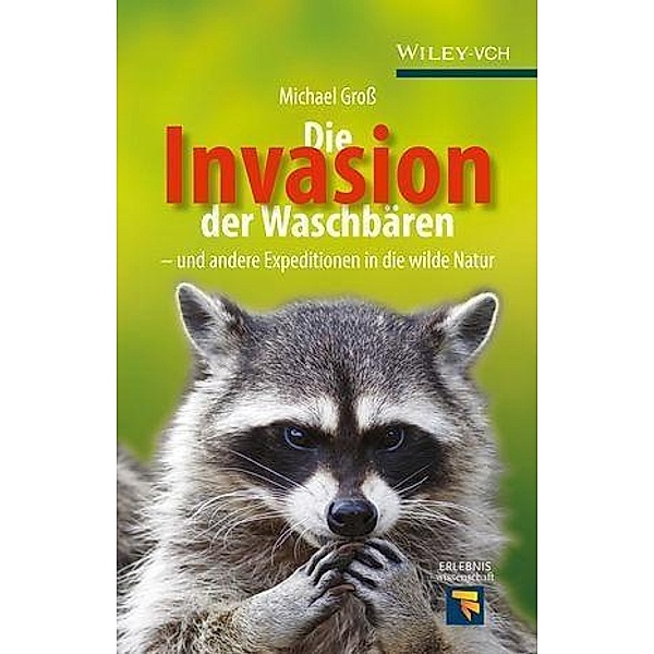 Invasion der Waschbären / Erlebnis Wissenschaft, Michael Groß