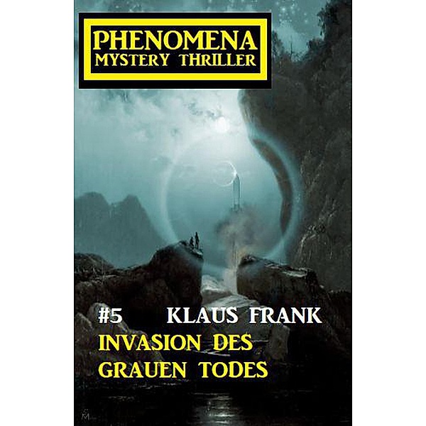 Invasion des grauen Todes: Phenomena 5, Klaus Frank