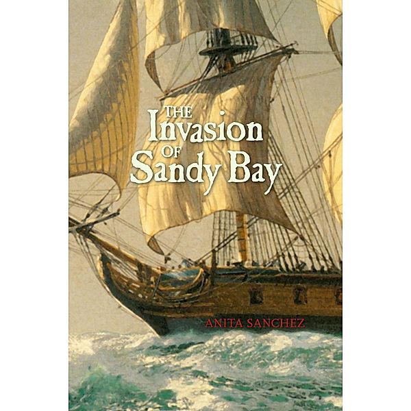 Invasion of Sandy Bay, Anita Sanchez