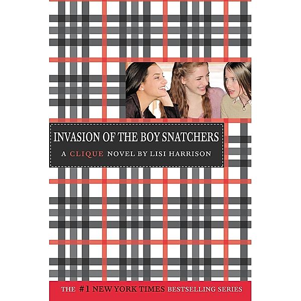 Invasion of the Boy Snatchers / The Clique, Lisi Harrison