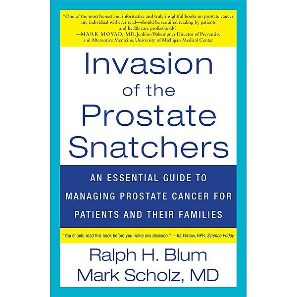 Invasion of the Prostate Snatchers / Other Press, Mark Scholz, Ralph Blum