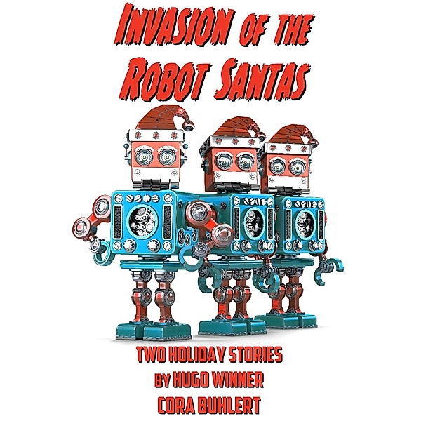 Invasion of the Robot Santas, Cora Buhlert