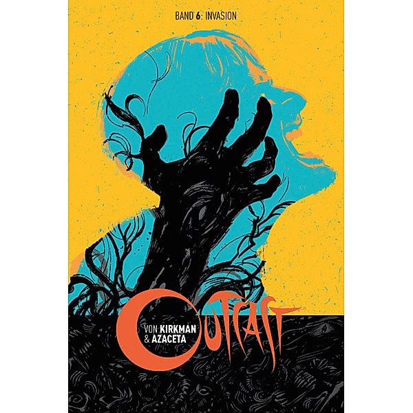 Invasion / Outcast Bd.6, Robert Kirkman