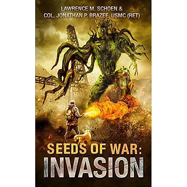 Invasion (Seeds of War) / Seeds of War, Jonathan P. Brazee, Lawrence M. Schoen