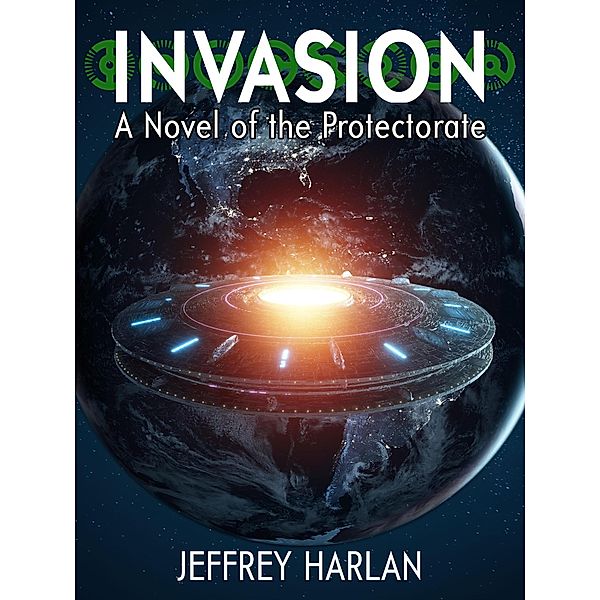 Invasion (The Protectorate, #1) / The Protectorate, Jeffrey Harlan