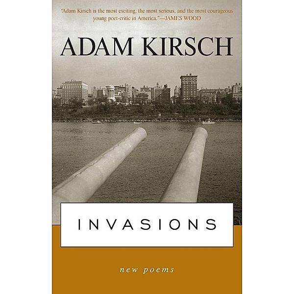 Invasions, Adam Kirsch