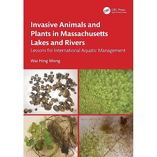 Invasive Animals and Plants in Massachusetts Lakes and Rivers, Wai Hing Wong
