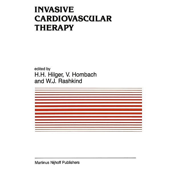 Invasive Cardiovascular Therapy / Developments in Cardiovascular Medicine Bd.57