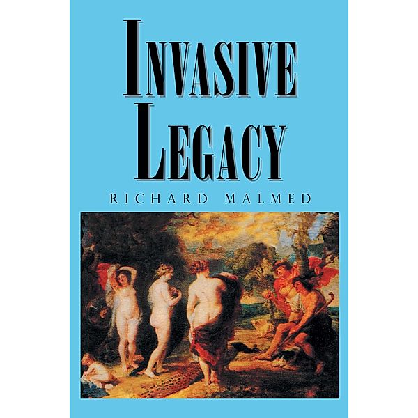 Invasive Legacy, Richard Malmed