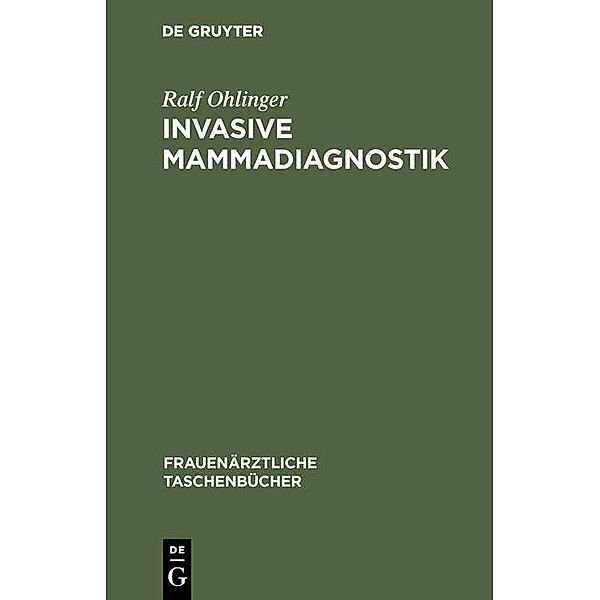 Invasive Mammadiagnostik / Frauenärztliche Taschenbücher, Ralf Ohlinger