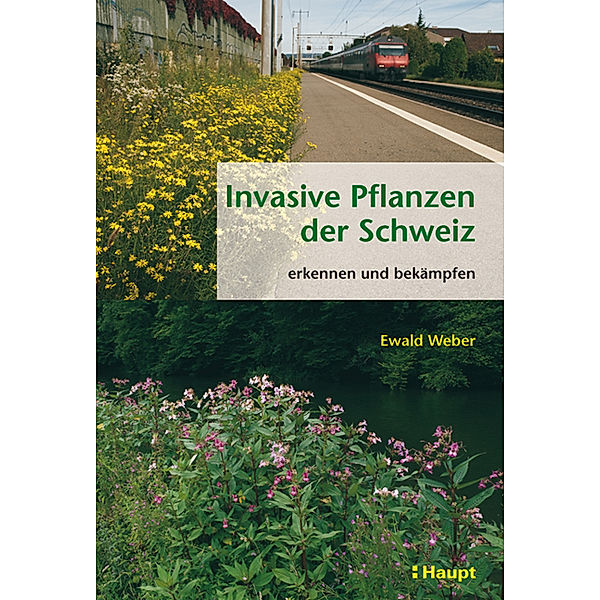 Invasive Pflanzen der Schweiz, Ewald Weber