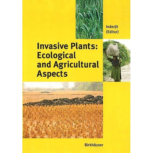 Invasive Plants: Ecological and Agricultural Aspects, Inderjit