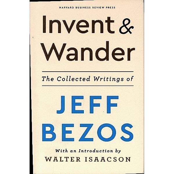 Invent and Wander, Jeff Bezos, Walter Isaacson