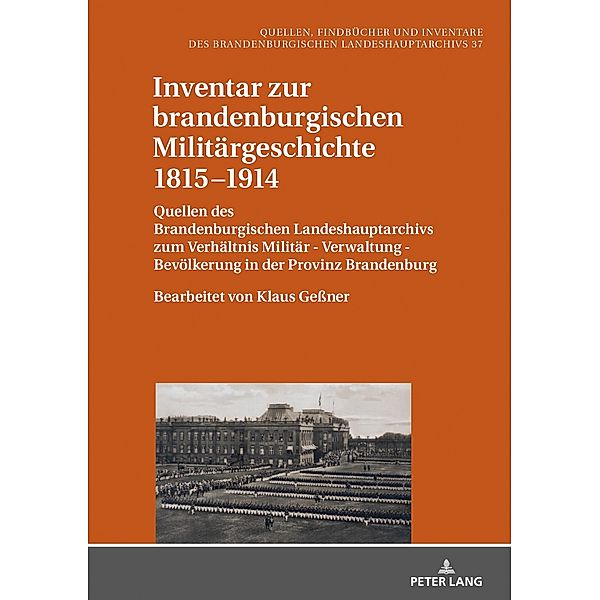 Inventar zur brandenburgischen Militaergeschichte 1815-1914