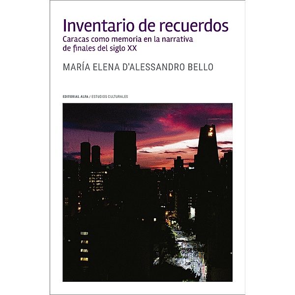 Inventario de recuerdos / Trópicos Bd.128, María Elena D'Alessandro Bello