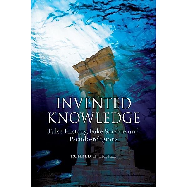 Invented Knowledge, Ronald H Fritze