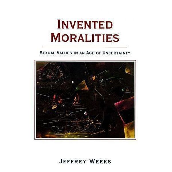 Invented Moralities, Jeffrey Weeks