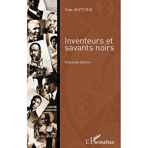 Inventeurs et savants noirs (nouvelle edition), Yves Antoine Yves Antoine
