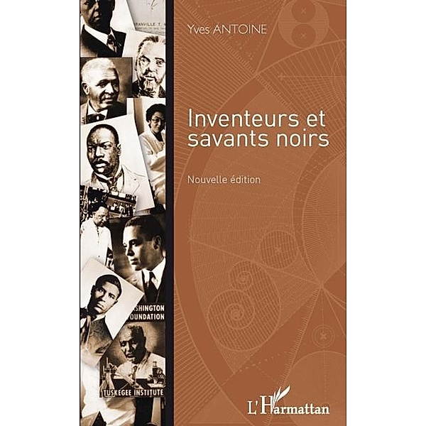 Inventeurs et savants noirs (nouvelle edition) / Hors-collection, Yves Antoine