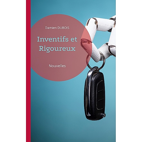 Inventifs et Rigoureux, Damien Dubois