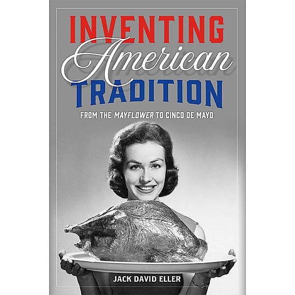 Inventing American Tradition, Eller Jack David Eller