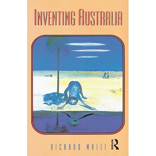 Inventing Australia, Richard White