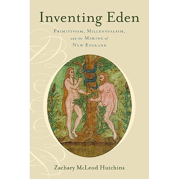 Inventing Eden, Zachary McLeod Hutchins