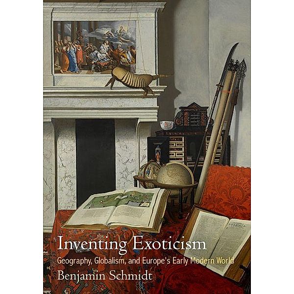 Inventing Exoticism / Material Texts, Benjamin Schmidt