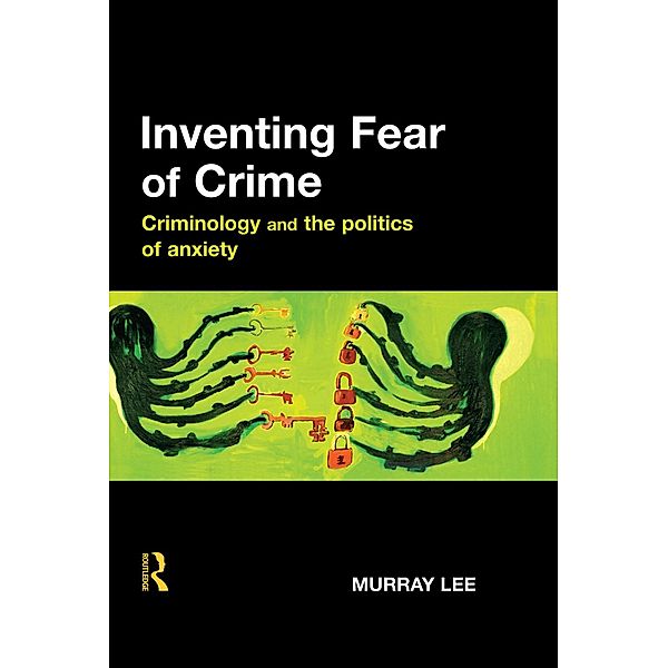 Inventing Fear of Crime, Murray Lee