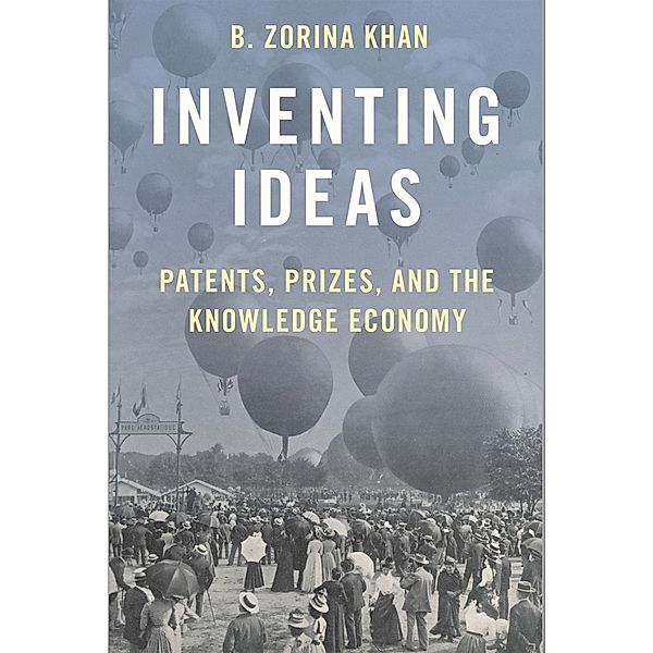 Inventing Ideas, B. Zorina Khan