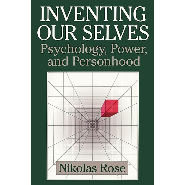 Inventing Our Selves, Nikolas Rose, Rose Nikolas