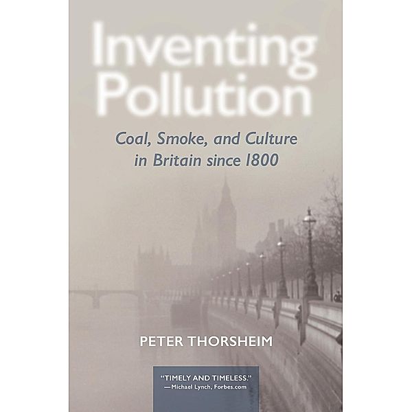 Inventing Pollution / Series in Ecology and History, Peter Thorsheim