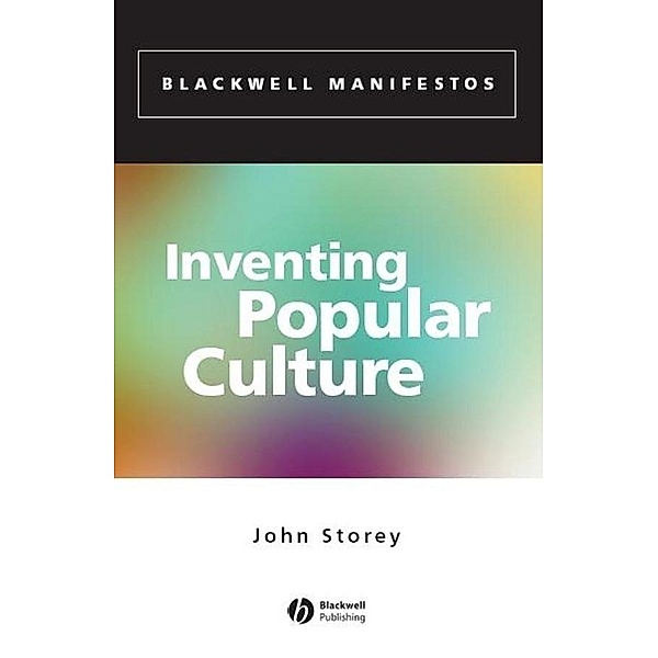 Inventing Popular Culture, John Storey