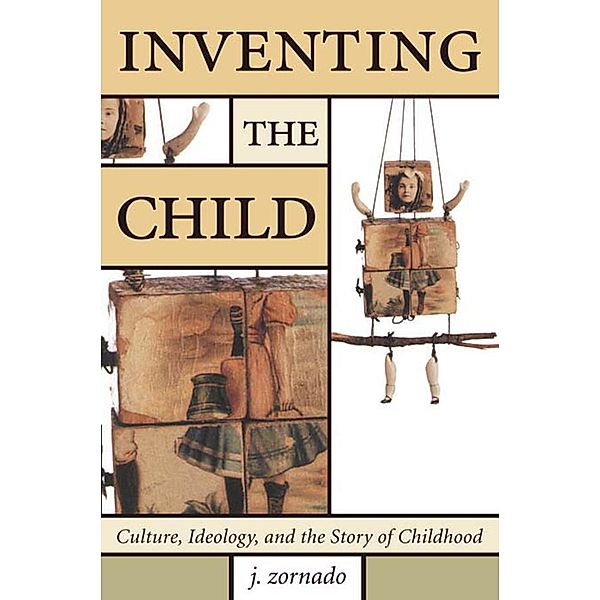 Inventing the Child, John Zornado