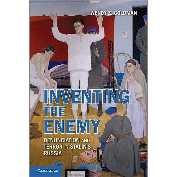 Inventing the Enemy, Wendy Z. Goldman