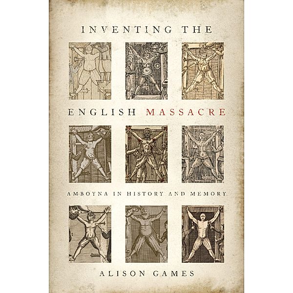 Inventing the English Massacre, Alison Games