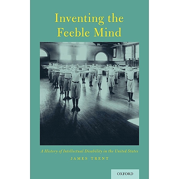 Inventing the Feeble Mind, James Trent