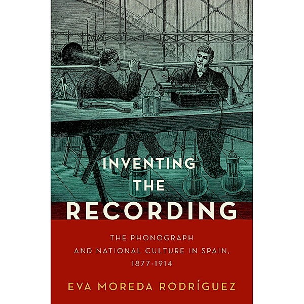 Inventing the Recording, Eva Moreda Rodr?guez
