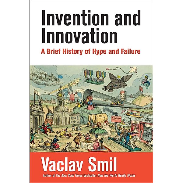 Invention and Innovation, Vaclav Smil